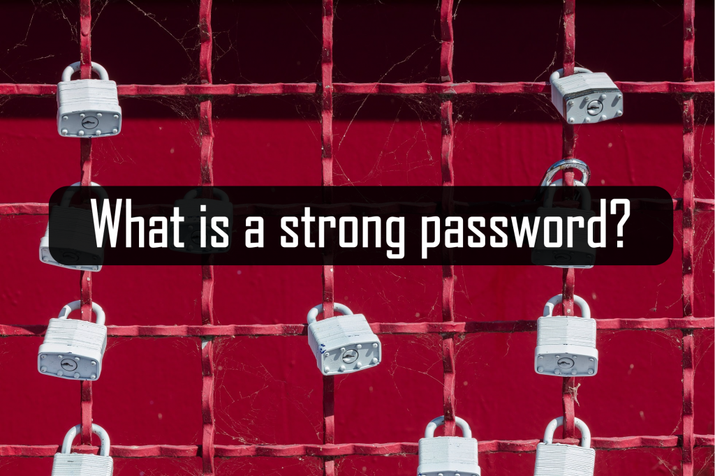what is a strong password?